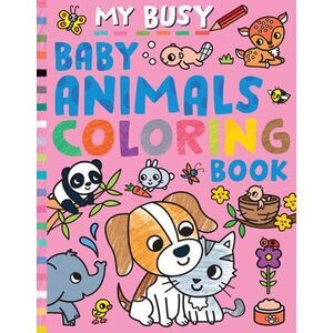 My Busy Baby Animals Coloring Book -- Tiger Tales